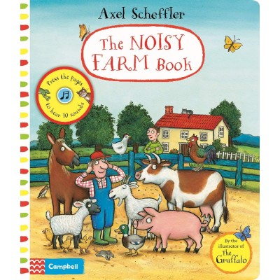 The Noisy Farm Book: A press-the-page sound book - Axel Scheffler -  Kнига на английски език