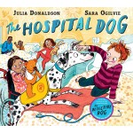 The Hospital Dog - Julia Donaldson - Книга на английски език The Hospital Dog - Julia Donaldson - Книга на английски език