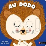 Au dodo - les amis de la forêt - Livre animé - Книга на френски език Au dodo - les amis de la forêt - Livre animé - Книга на френски език