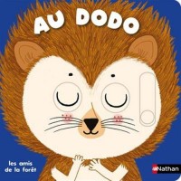 Au dodo - les amis de la forêt - Livre animé - Книга на френски език