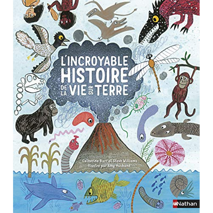 L'incroyable histoire de la vie sur Terre  - Енциклопедия на френски език