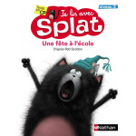 Une fête à l'école - Je lis avec Splat - CP Une fête à l'école - Je lis avec Splat - CP