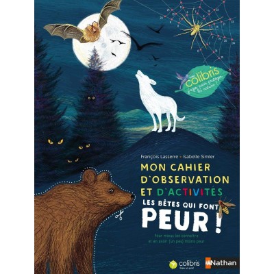 Les bêtes qui font peur ! - Cahier d'observation et d'activités
