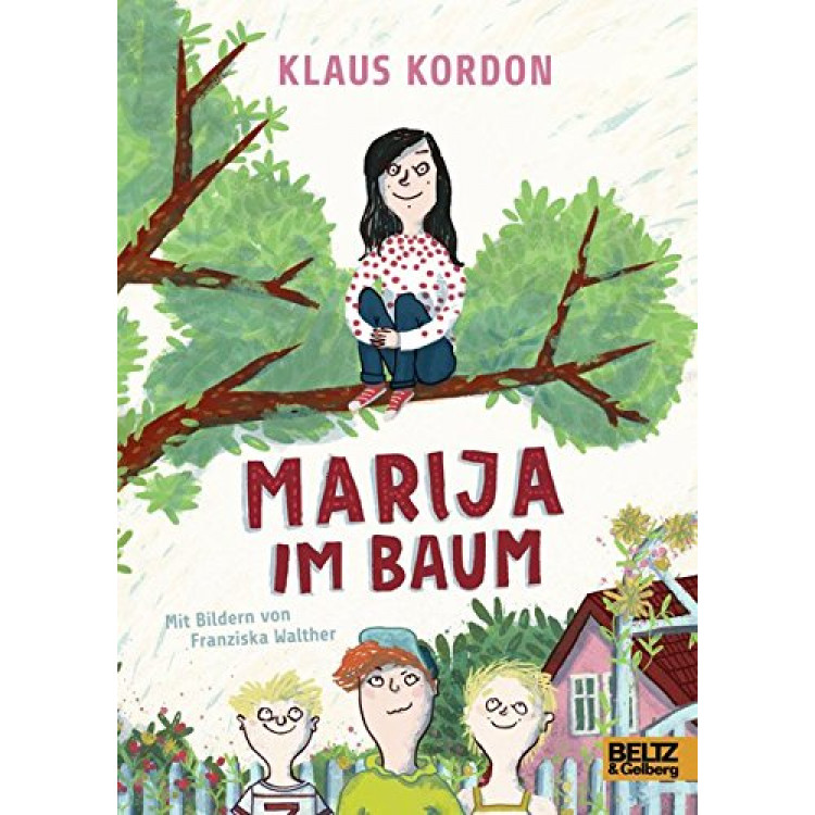 Marija im Baum: Roman. Mit Bildern von Franziska Walther - Книга на немски език