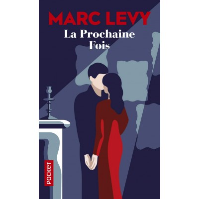 La Prochaine Fois - Marc Levy - Книга на френски език 