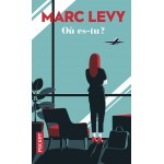 Où es-tu ? - Marc Levy -  Книга на френски език