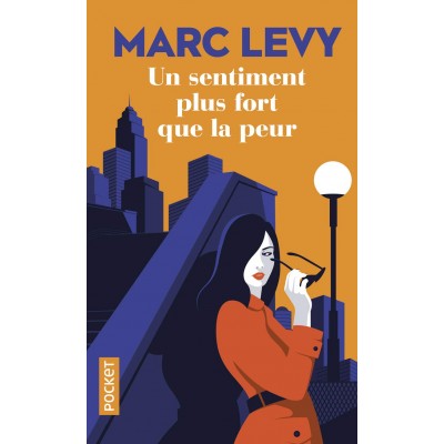 Un sentiment plus fort que la peur - Marc Levy