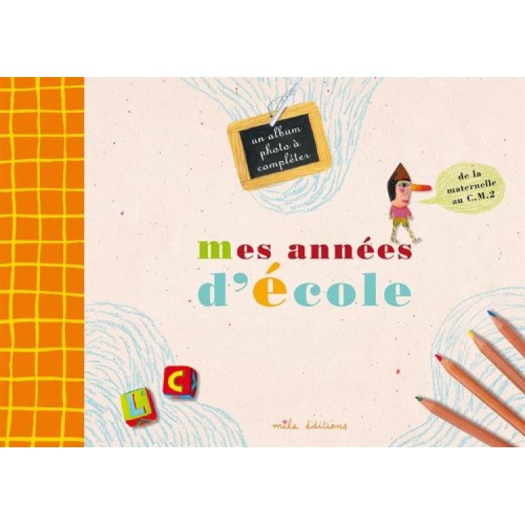 Mes années d'école Album - Книга на френски език Mes années d'école Album - Книга на френски език