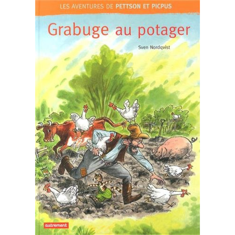 Les aventures de Pettson et Picpus : Grabuge au potager - Книга на френски език
