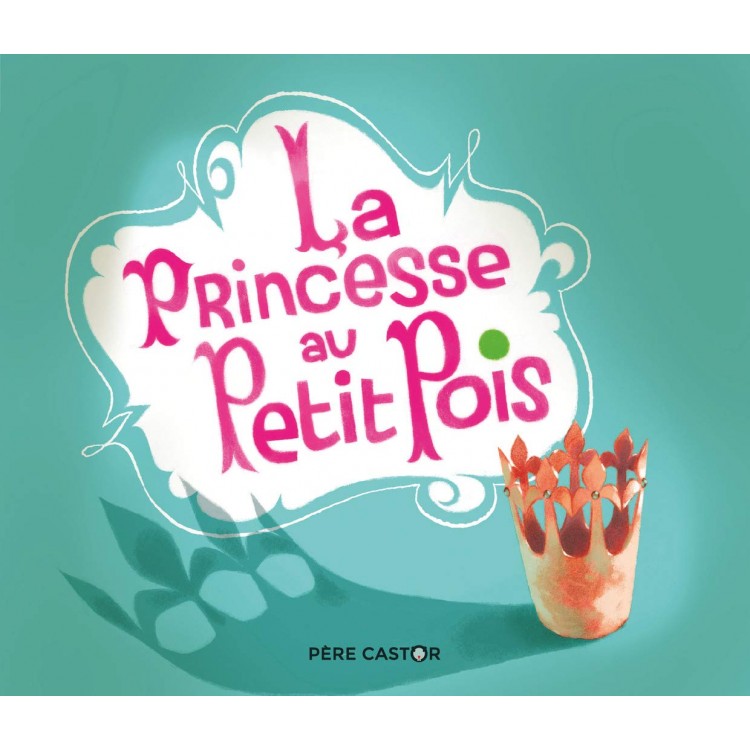 La princesse au petit pois - Hans Christian Andersen