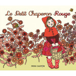 Le Petit Chaperon Rouge -les Frères Grimm