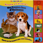 Mes premiers Sons d'Animaux : Ecoute et trouve. 