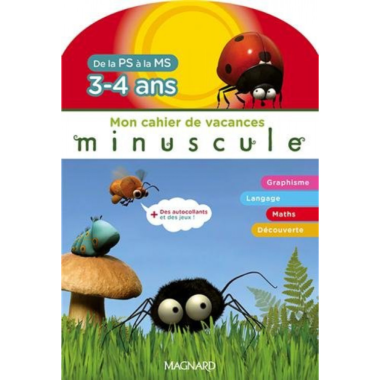 Mon cahier de vacances Minuscule de la PS à la MS : 3-4 ans, avec des autocollants + des jeux ! 
