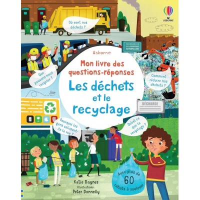 Les déchets et le recyclage - Mon livre des questions-réponses-Книга на френски език