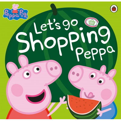 Peppa Pig: Let's Go Shopping Peppa Paperback