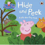 Peppa Pig: Hide and Peek: A Lift-the-Flap Book