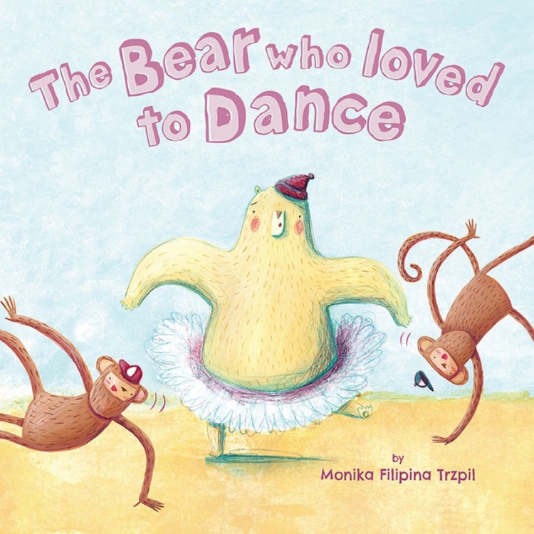 The Bear Who Loved to Dance The Bear Who Loved to Dance
