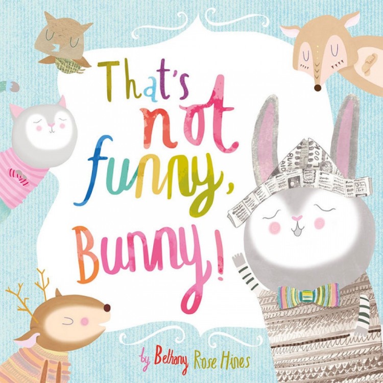 That's Not Funny Bunny That's Not Funny Bunny