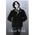 The Collected Works Of Oscar Wilde The Collected Works Of Oscar Wilde