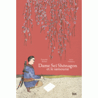 Dame Sei Shônagon et le samouraï (Лейди Сей Шонагон и самурая)