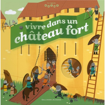 Vivre dans un château fort - Книга на френски език с твърди корици